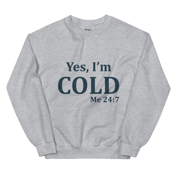 Yes, I'm Cold