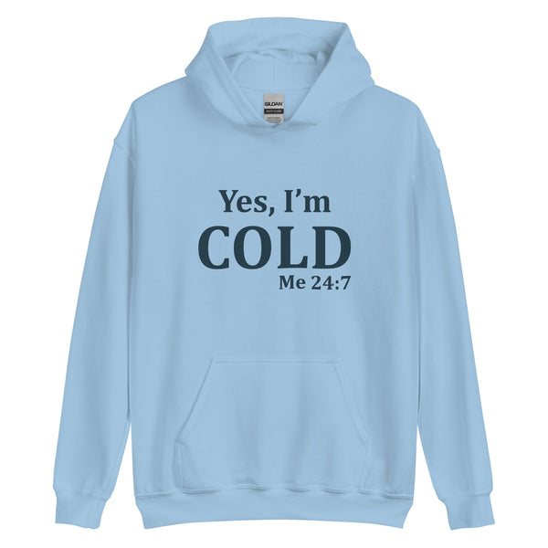 Yes, I'm Cold